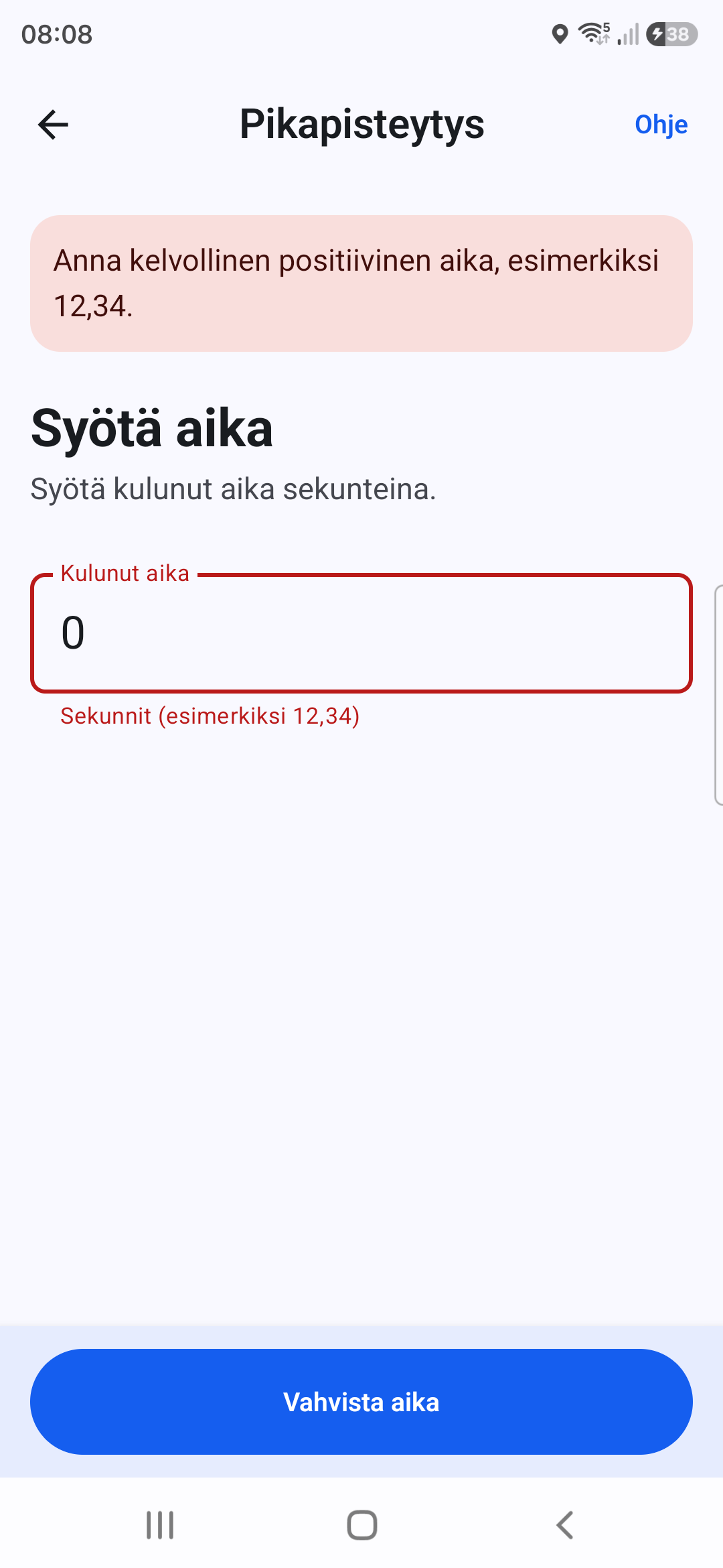 Targunen Pikapisteytys hylkää kuluneen ajan 0 viestillä Anna kelvollinen positiivinen aika, esimerkiksi 12,34